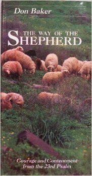 Beispielbild fr The Way of the Shepherd: Courage and Contentment from the 23rd Psalm zum Verkauf von Front Cover Books
