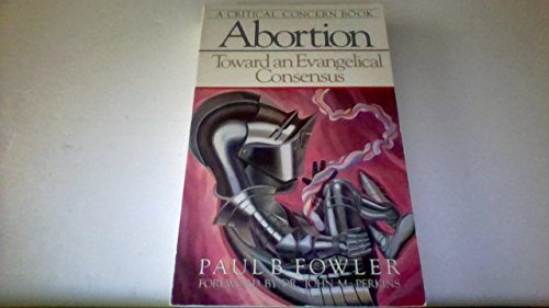 Stock image for Abortion: Toward an Evangelical Consensus for sale by Heisenbooks
