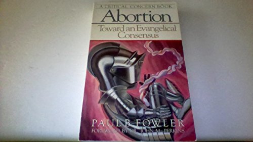 9780880702034: Abortion: Toward an Evangelical Consensus (Critical Concern Series)