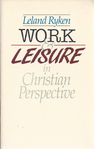9780880702171: Work & Leisure in Christian Perspective