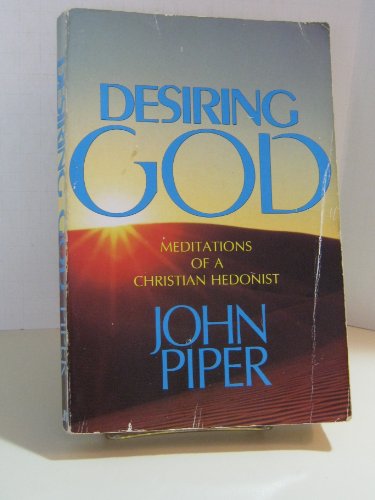 Imagen de archivo de Desiring God : Meditations of a Christian Hedonist a la venta por Better World Books: West