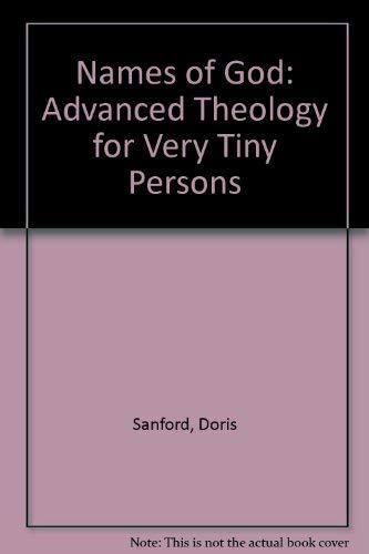 9780880702478: Names of God: Advanced Theology for Very Tiny Persons
