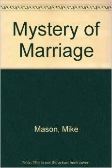 Beispielbild fr Mystery of Marriage: Meditations on the Miracle zum Verkauf von Wonder Book