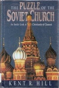 The Puzzle of the Soviet Church: An Inside Look at Christianity and Glasnost