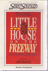 Little House On The Freeway (9780880703239) by Kimmel, Tim