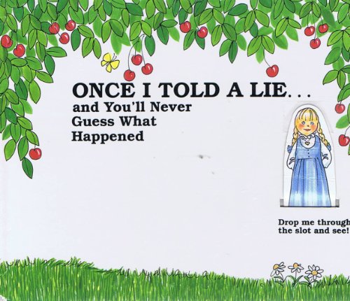 Beispielbild fr Once I Told a Lie-- And You'll Never Guess What Happened zum Verkauf von ThriftBooks-Dallas