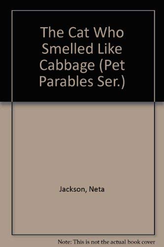 Stock image for The Cat Who Smelled Like Cabbage (Pet Parables Ser.) for sale by Ergodebooks