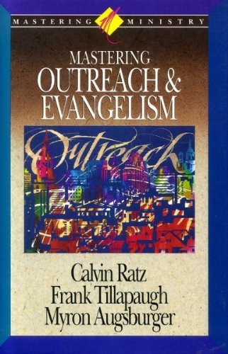 Imagen de archivo de Mastering Outreach and Evangelism (Mastering Ministry Series) a la venta por SecondSale