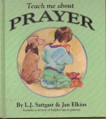 Beispielbild fr Teach Me about Prayer zum Verkauf von ThriftBooks-Atlanta