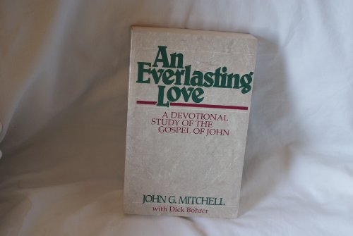 Beispielbild fr An Everlasting Love: A Devotional Study of the Gospel of John zum Verkauf von Front Cover Books