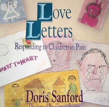 Beispielbild fr Love Letters: Responding to Children in Pain zum Verkauf von Wonder Book