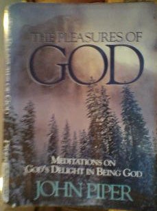 9780880704366: The Pleasures of God: Meditations on God's Delight in Being God