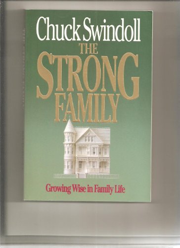 Beispielbild fr The Strong Family: Growing Wise in Family Life zum Verkauf von WorldofBooks