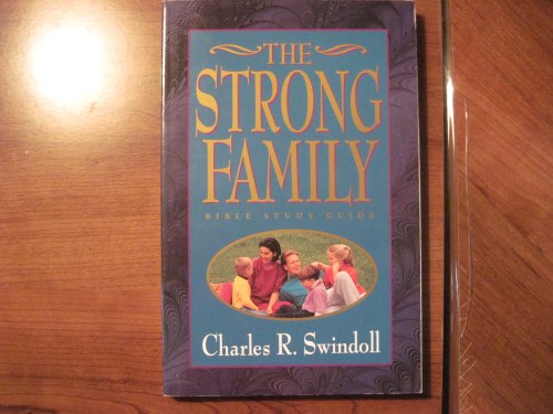 9780880704700: Strong Family by Charles R. Swindoll (1991-07-30)