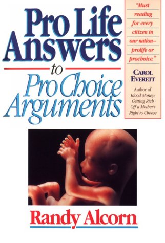 9780880704724: Pro Life Answers to Pro Choice Arguments