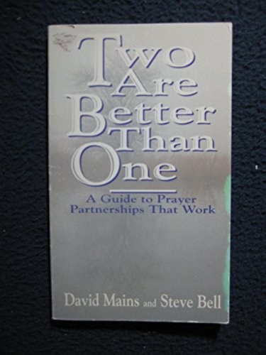 Beispielbild fr Two Are Better Than One: A Guide to Prayer Partnerships That Work zum Verkauf von Wonder Book