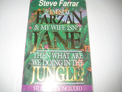 Imagen de archivo de If I'm Not Tarzan and My Wife is Not Jane, What am I Doing in the Jungle? a la venta por SecondSale