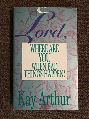 Beispielbild fr Lord, Where Are You When Bad Things Happen? (Lord Series) zum Verkauf von Wonder Book