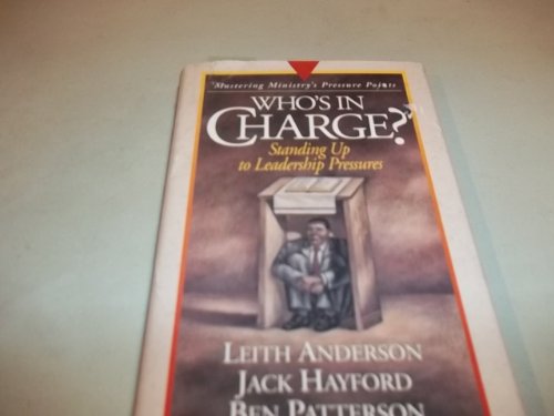 Imagen de archivo de Who's in Charge? : Standing up to Leadership Pressures a la venta por Better World Books: West