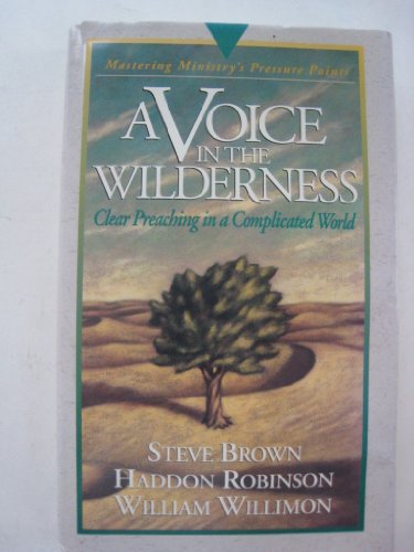 9780880705899: A Voice in the Wilderness: Clear Preaching in a Complicated World: 4