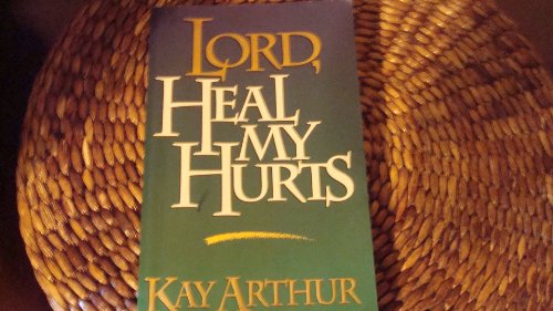 Beispielbild fr Lord, Heal My Hurts : A Devotional Study on God's Care and Deliverance zum Verkauf von Better World Books