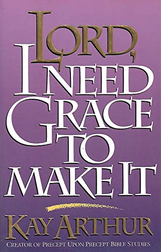 Stock image for Lord, I Need Grace to Make It (Lord Series) for sale by Nealsbooks