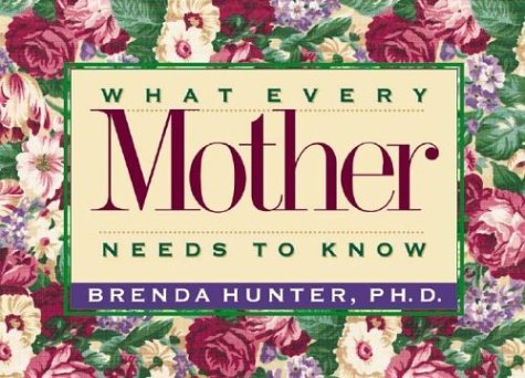 Stock image for What Every Mother Needs to Know for sale by Wonder Book