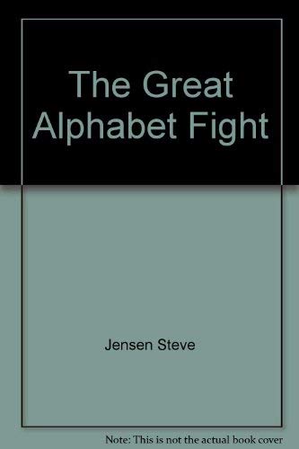 The Great Alphabet Fight (9780880706124) by Jensen, Steve