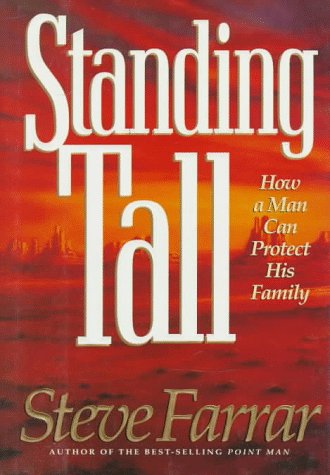 9780880706186: Standing Tall: How a Man Can Protect His Family