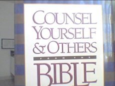 Beispielbild fr Counsel Yourself.from the Bible: The First Place to Turn for Lifes Tough Issues zum Verkauf von Goodwill Southern California