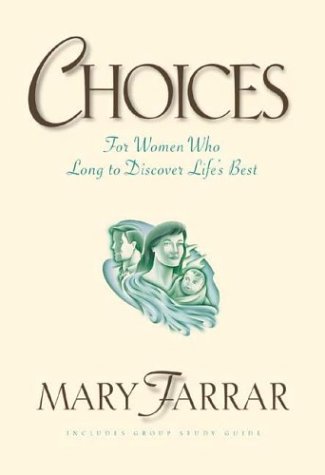 Beispielbild fr Choices : For Women Who Long to Discover Life's Best zum Verkauf von Better World Books