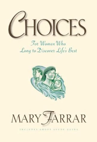 Stock image for Choices : For Women Who Long to Discover Life's Best for sale by Better World Books