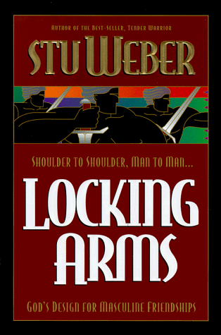 Beispielbild fr Locking Arms: Shoulder to Shoulder, Man to Man.God's Design for Masculine Friendships zum Verkauf von Reliant Bookstore