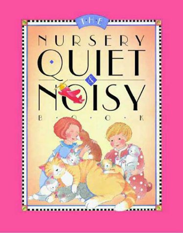 Beispielbild fr The Nursery Quiet & Noisy Book zum Verkauf von ThriftBooks-Dallas