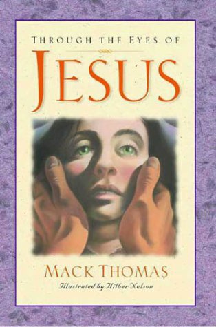Imagen de archivo de Through the Eyes of Jesus a la venta por Once Upon A Time Books