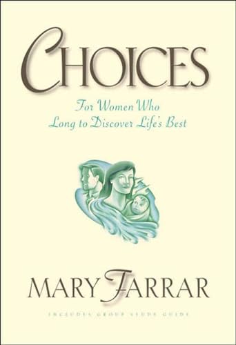 Beispielbild fr Choices: For Women Who Long to Discover Life's Best zum Verkauf von Wonder Book