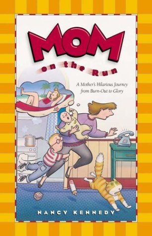 Beispielbild fr Mom on the Run: A Mother's Hilarious Journey from Burn-Out to Glory zum Verkauf von SecondSale