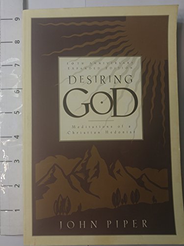 Beispielbild fr Desiring God: Meditations of a Christian Hedonist zum Verkauf von Wonder Book