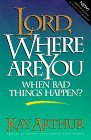 Stock image for Lord, Where Are You When Bad Things Happen? for sale by SecondSale