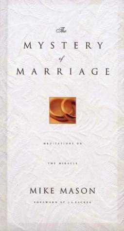 Stock image for The Mystery of Marriage : As Iron Sharpens Iron for sale by Better World Books: West