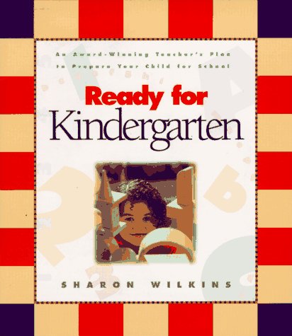 Imagen de archivo de Ready for Kindergarten: An Award Winning Teacher's Plan to Prepare Your Child for School a la venta por SecondSale