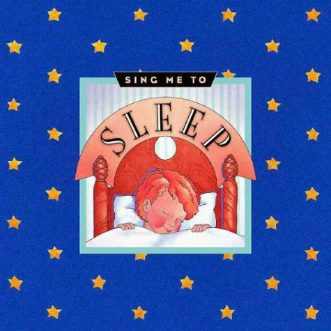 Beispielbild fr Sing Me to Sleep, Wake Me with a Song zum Verkauf von ZBK Books
