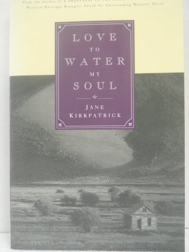 Stock image for Love to Water My Soul for sale by Better World Books: West