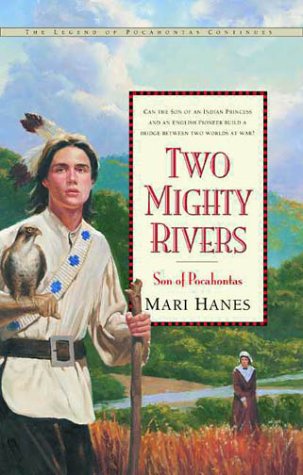 Stock image for Two Mighty Rivers: Son of Pocahontas for sale by Goodwill