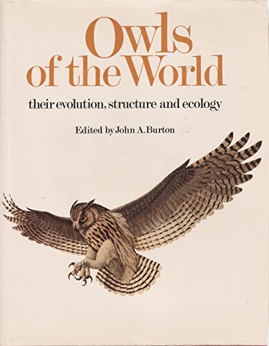 Stock image for Owls of the World: Their Evolution, Structure, and Ecology for sale by JR Books