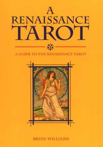 Imagen de archivo de Renaissance Tarot Book: A Guide to the Renaissance Tarot a la venta por Front Cover Books