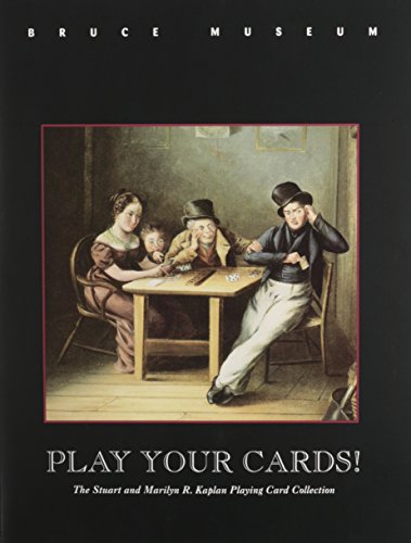 9780880799591: Play Your Cards: Exhibition/December 2, 1995-February 4 1996, Bruce Museum, Greenwich, Connecticut