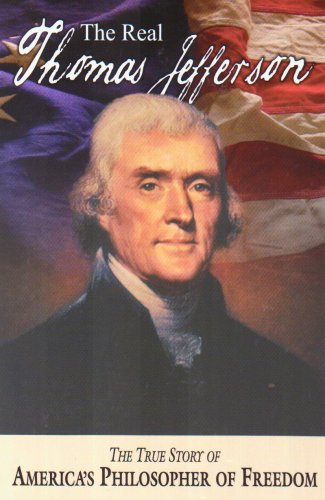 Imagen de archivo de The Real Thomas Jefferson (American Classic Series) a la venta por SecondSale