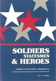 Stock image for Soldiers Statesman and Heroes for sale by ThriftBooks-Reno