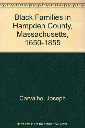 9780880820066: Black Families in Hampden County, Massachusetts, 1650-1855